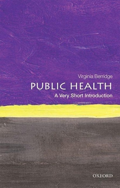 Cover: 9780199688463 | Public Health: A Very Short Introduction | Virginia Berridge | Buch