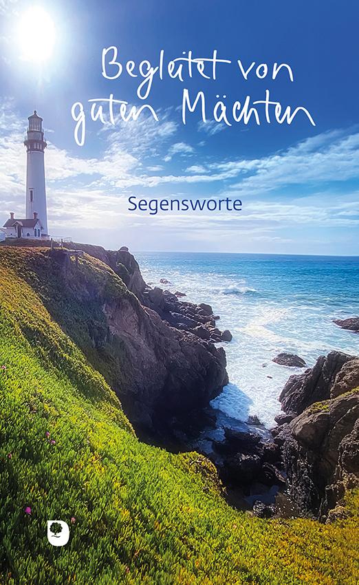 Cover: 9783987001581 | Begleitet von guten Mächten | Segensworte | Buch | Präsent Premium