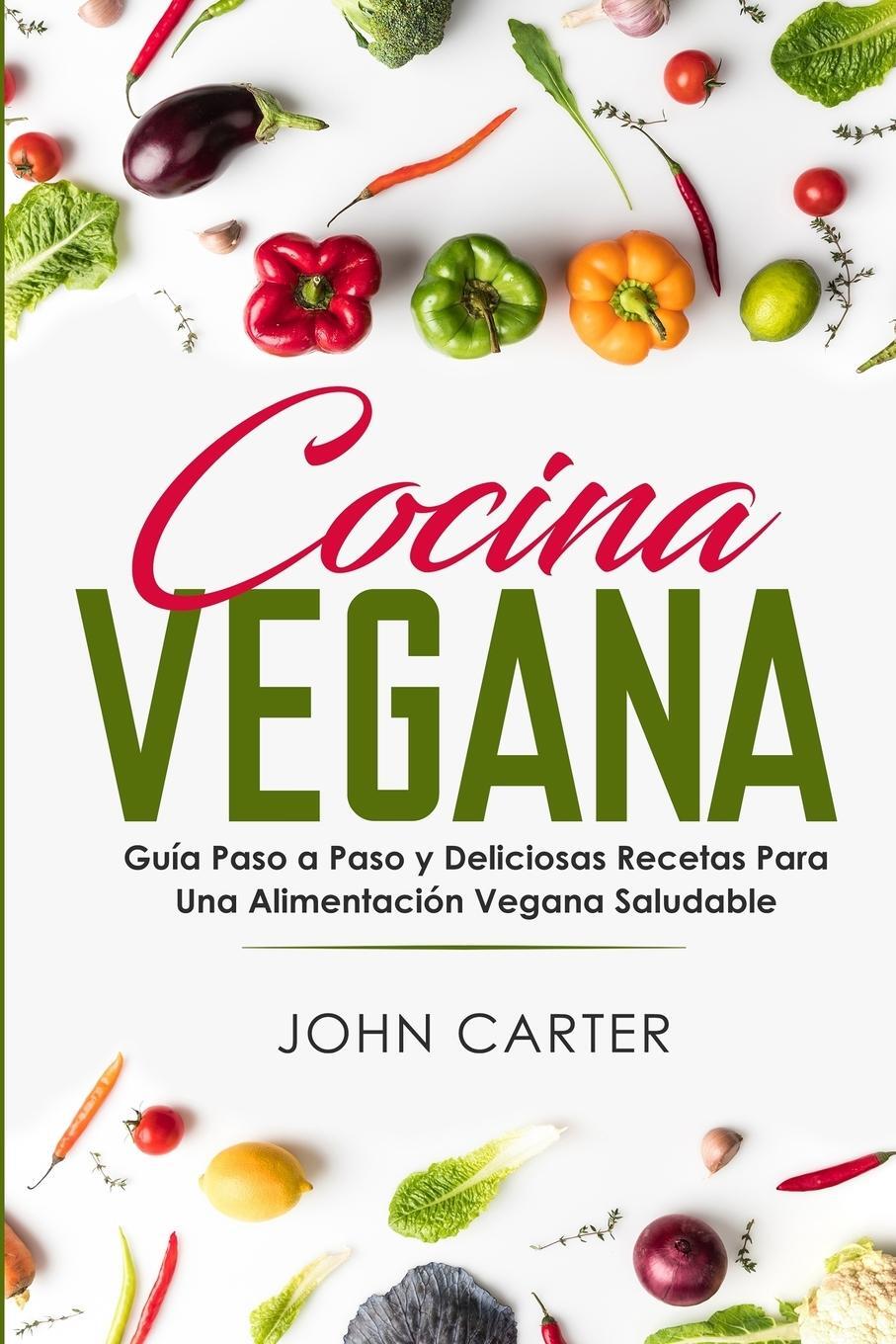 Cover: 9781951103217 | Cocina Vegana | John Carter | Taschenbuch | Dieta Saludable | Spanisch