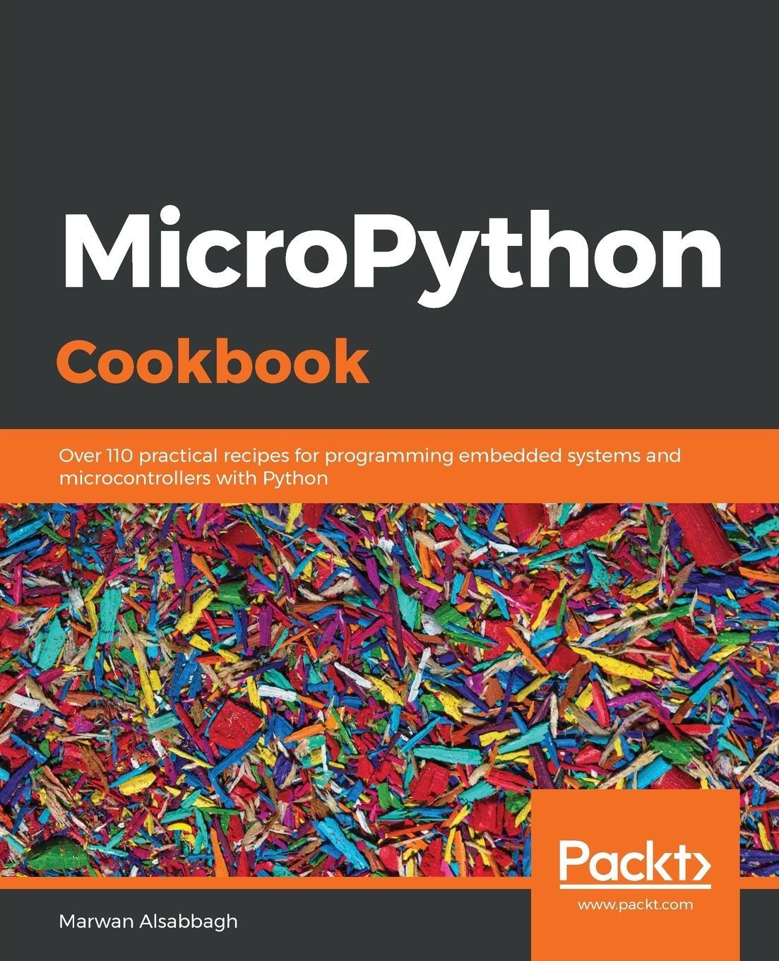 Cover: 9781838649951 | MicroPython Cookbook | Marwan Alsabbagh | Taschenbuch | Paperback