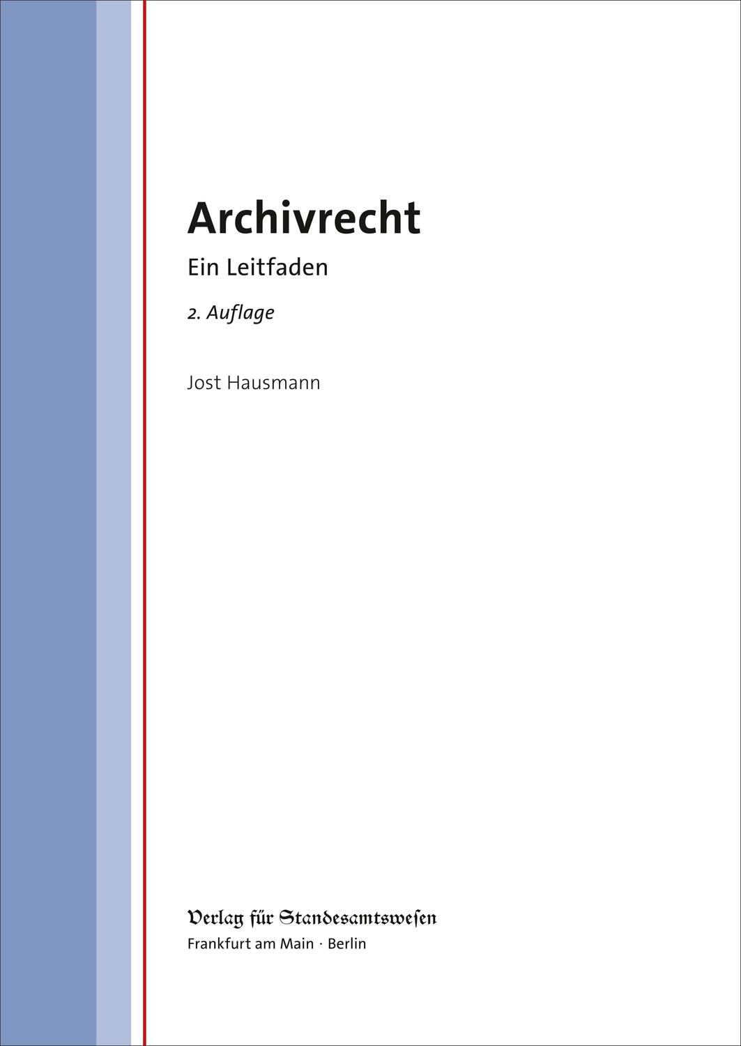 Cover: 9783801906030 | Archivrecht | Ein Leitfaden | Jost Hausmann | Taschenbuch | Deutsch