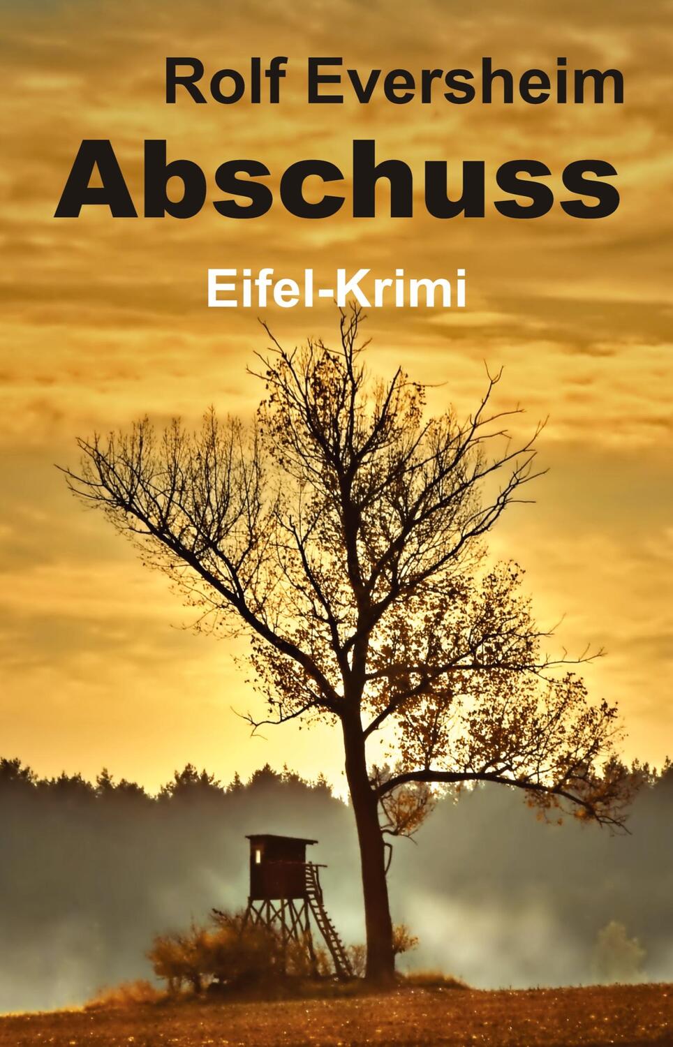 Cover: 9783347591912 | Abschuss | Eifelkrimi | Rolf Eversheim | Taschenbuch | Paperback