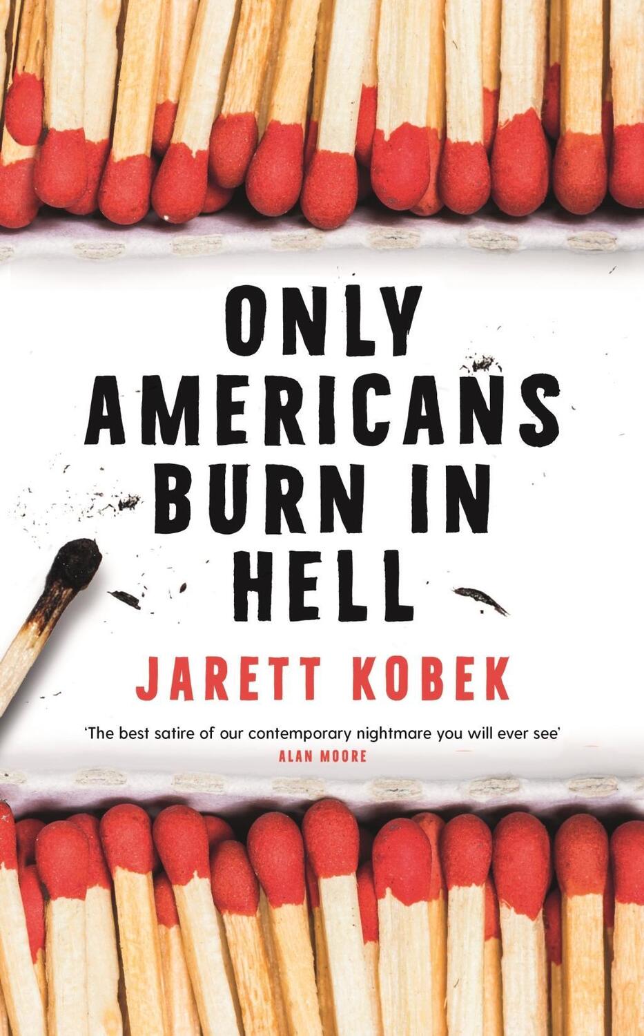Cover: 9781788162210 | Only Americans Burn in Hell | Jarett Kobek | Taschenbuch | Englisch