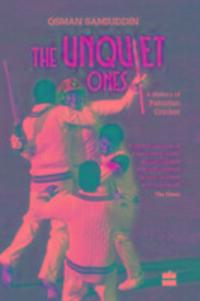 Cover: 9789350298015 | Samiuddin, O: The Unquiet Ones: A History of Pakistan Cricke | Buch