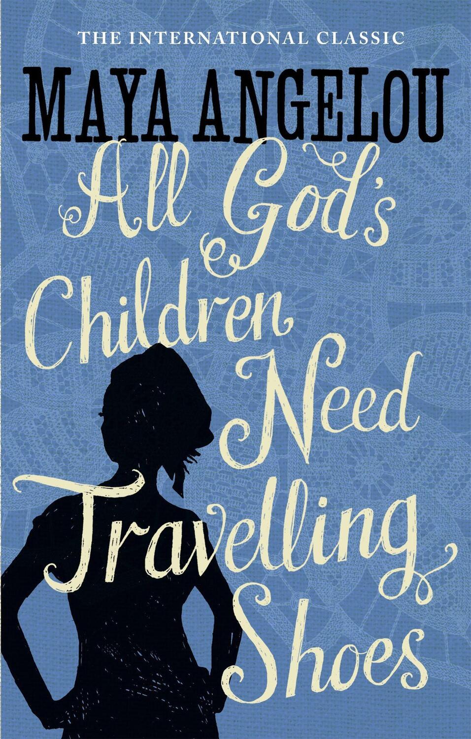 Cover: 9781844085057 | All God's Children Need Travelling Shoes | Maya Angelou | Taschenbuch