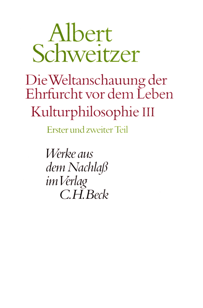 Cover: 9783406453458 | Die Weltanschauung der Ehrfurcht vor dem Leben: Kulturphilosophie...
