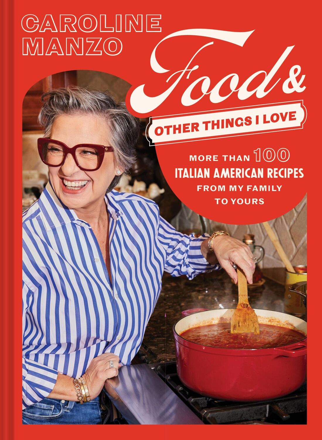 Cover: 9781797225258 | Food &amp; Other Things I Love | Caroline Manzo (u. a.) | Buch | Englisch