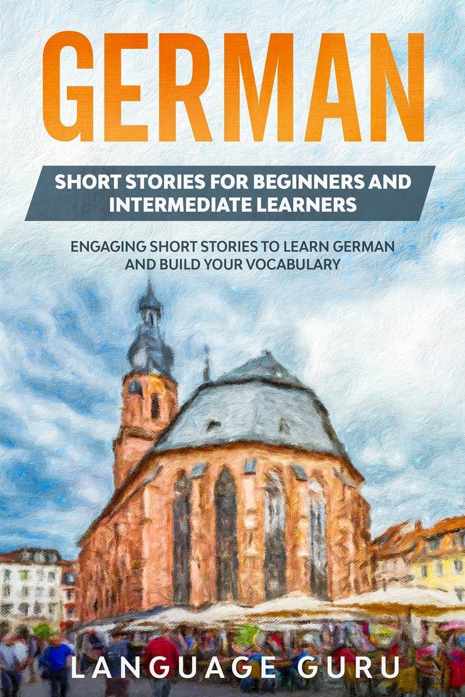 Cover: 9781950321377 | German Short Stories for Beginners and Intermediate Learners | Guru
