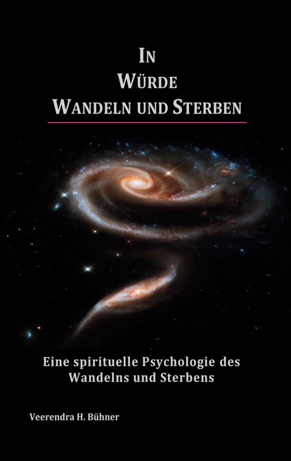 Cover: 9783756883202 | In Würde Wandeln und Sterben | Veerendra H. Bühner | Taschenbuch