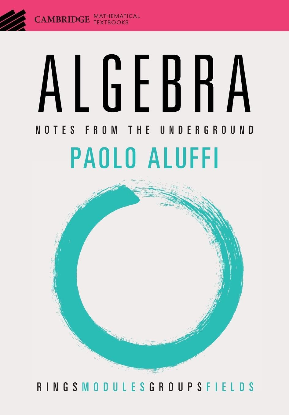 Cover: 9781108958233 | Algebra | Paolo Aluffi | Taschenbuch | Paperback | Englisch | 2021
