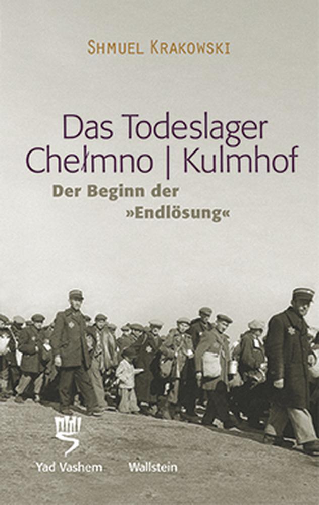 Cover: 9783835302228 | Das Todeslager Chelmno / Kulmhof - Der Beginn der "Endlösung" | Buch