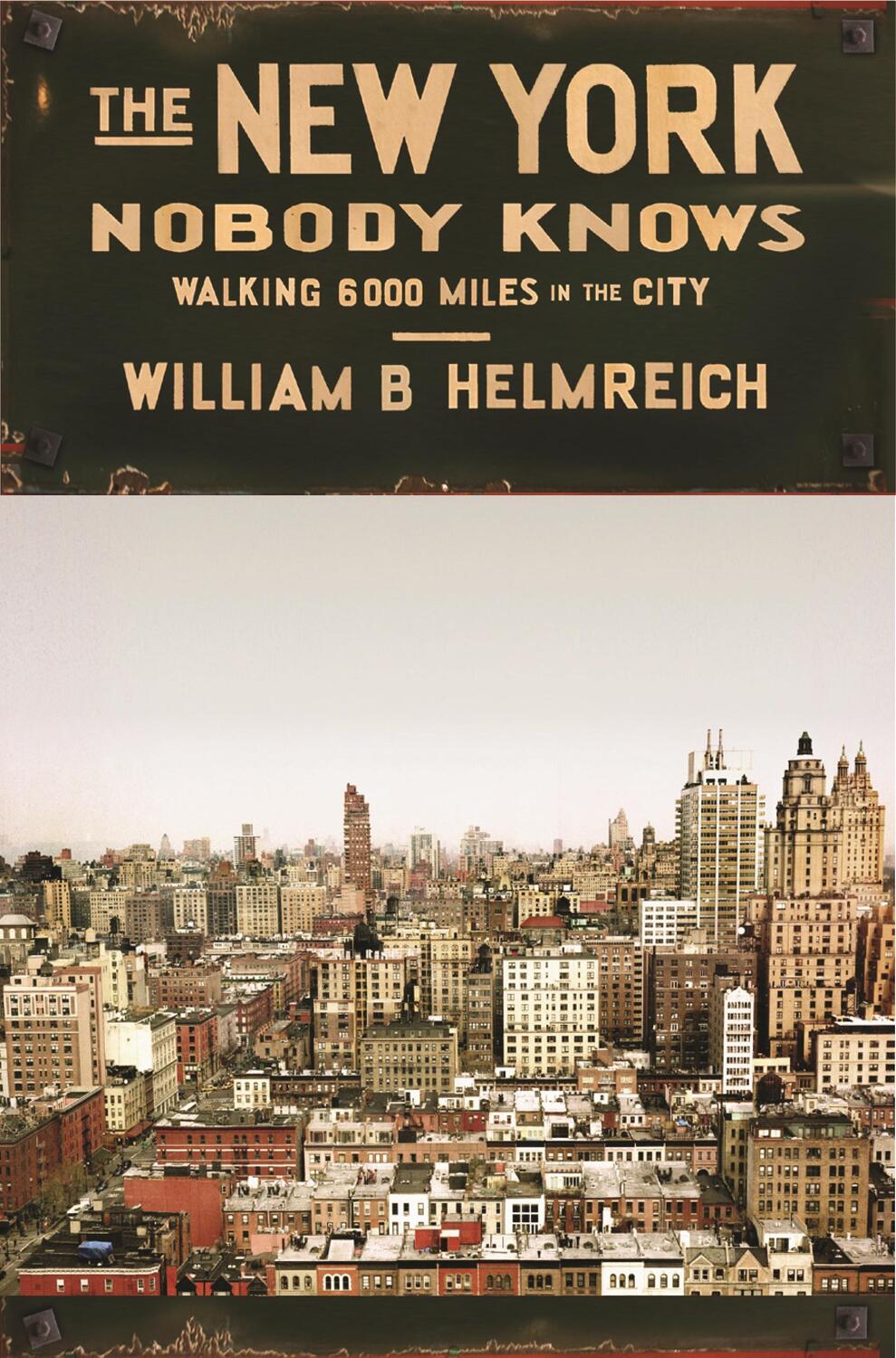 Cover: 9780691169705 | The New York Nobody Knows | Walking 6,000 Miles in the City | Buch