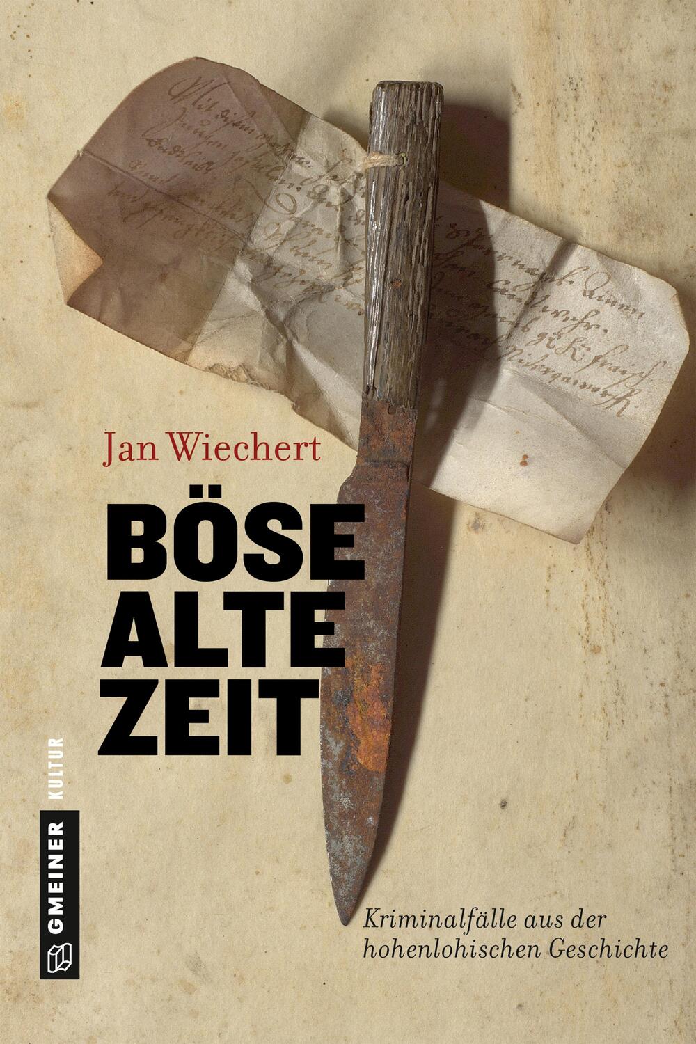 Cover: 9783839221648 | Böse alte Zeit | Kriminalfälle aus der hohenlohischen Geschichte