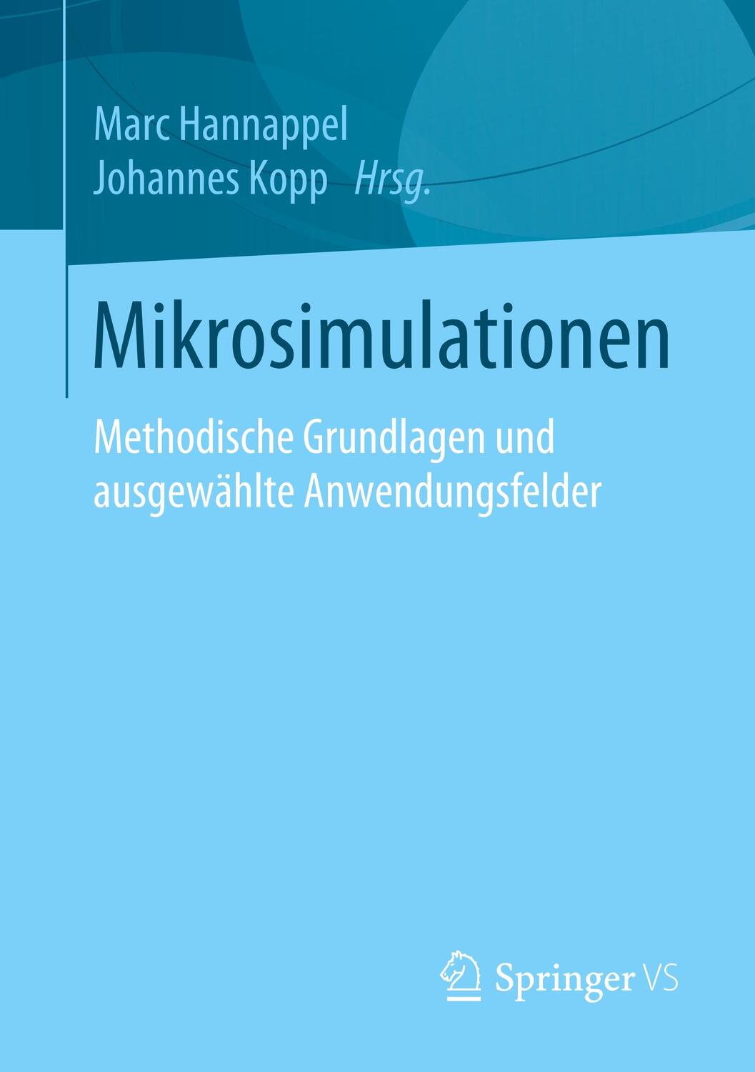 Cover: 9783658237011 | Mikrosimulationen | Johannes Kopp (u. a.) | Taschenbuch | Paperback