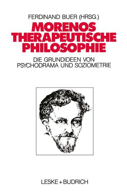 Cover: 9783810007605 | Morenos therapeutische Philosophie | Ferdinand Buer | Taschenbuch