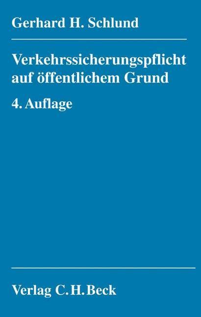 Cover: 9783406547065 | Verkehrssicherungspflicht auf öffentlichem Grund | Gerhard H Schlund