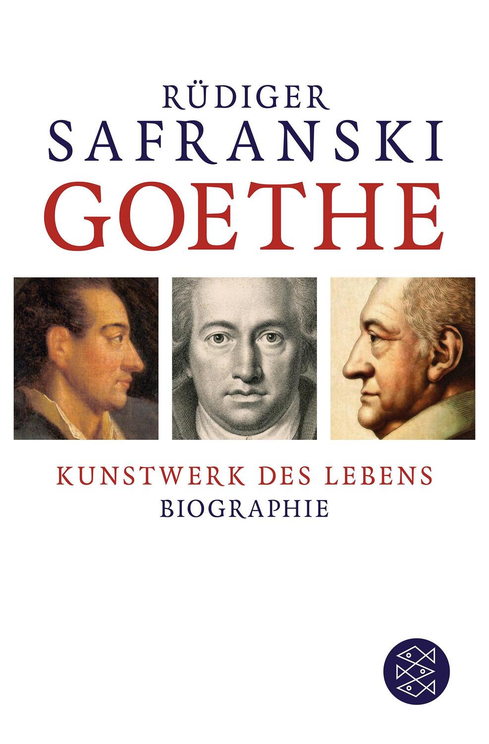 Cover: 9783596198382 | Goethe | Kunstwerk des Lebens | Rüdiger Safranski | Taschenbuch | 2015