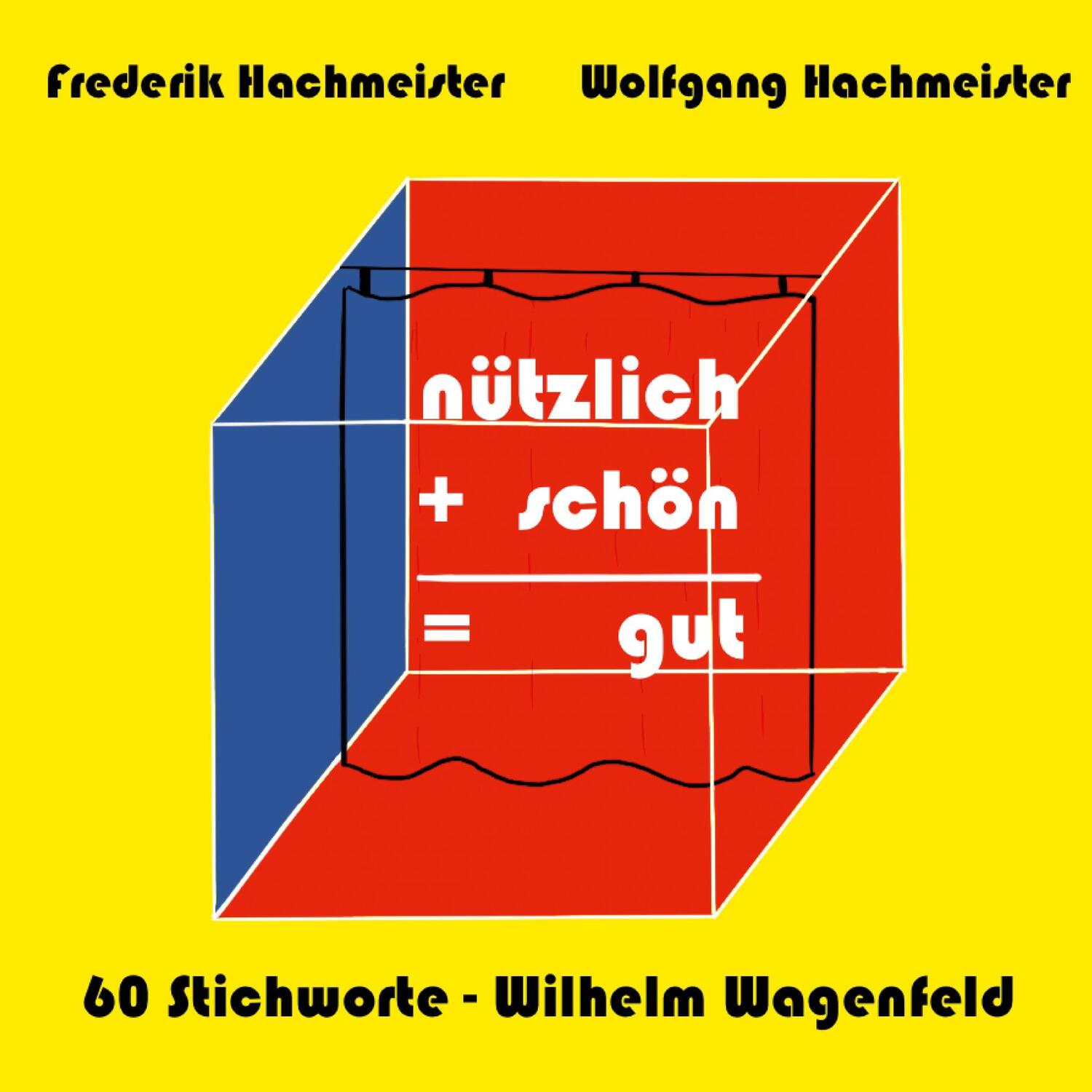 Cover: 9783758366352 | nützlich + schön = gut | 60 Stichworte - Wilhelm Wagenfeld | Buch