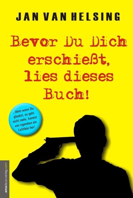 Cover: 9783938656488 | Bevor Du Dich erschießt, lies dieses Buch! | Jan van Helsing | Buch