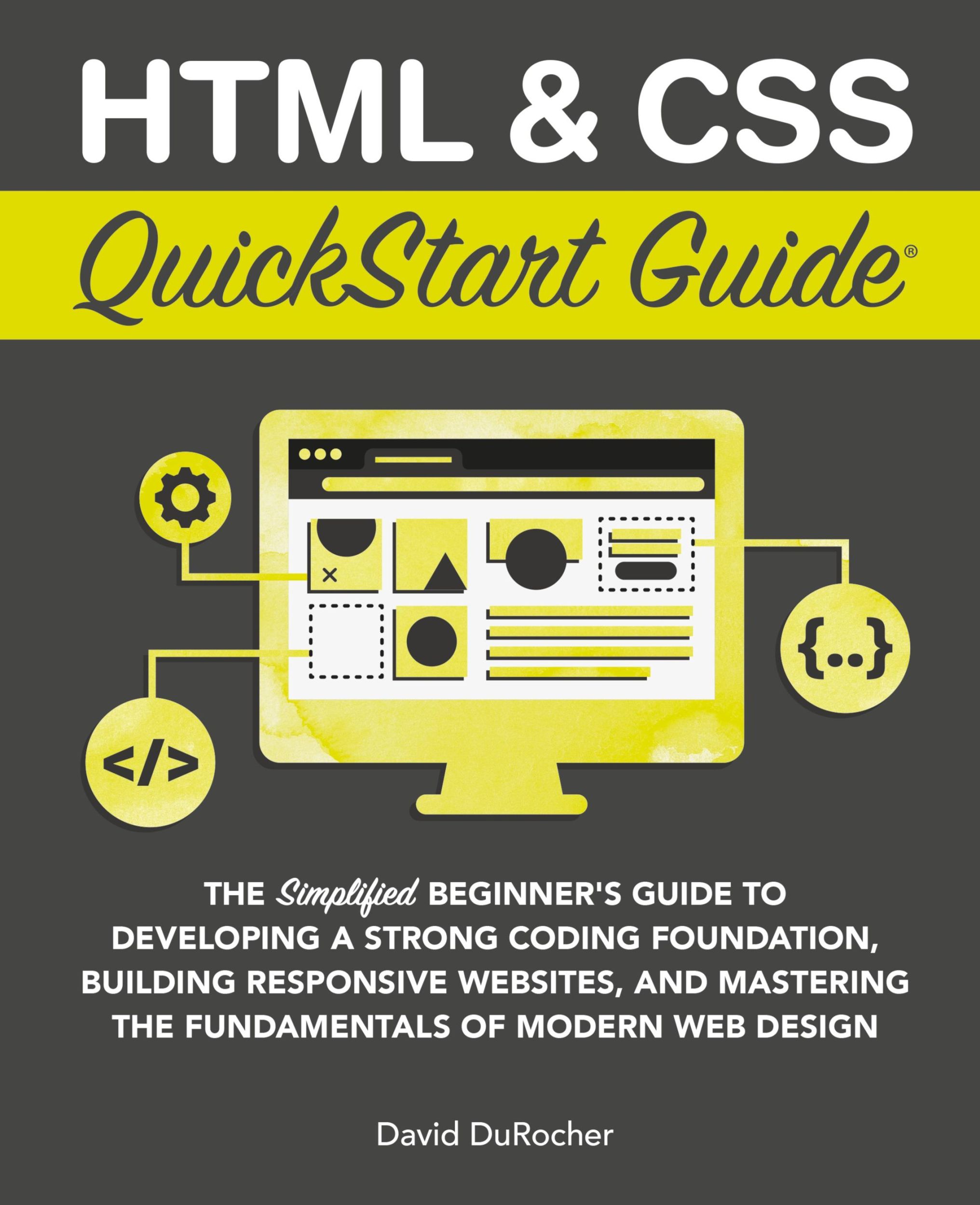 Cover: 9781636100012 | HTML and CSS QuickStart Guide | David Durocher | Buch | Englisch