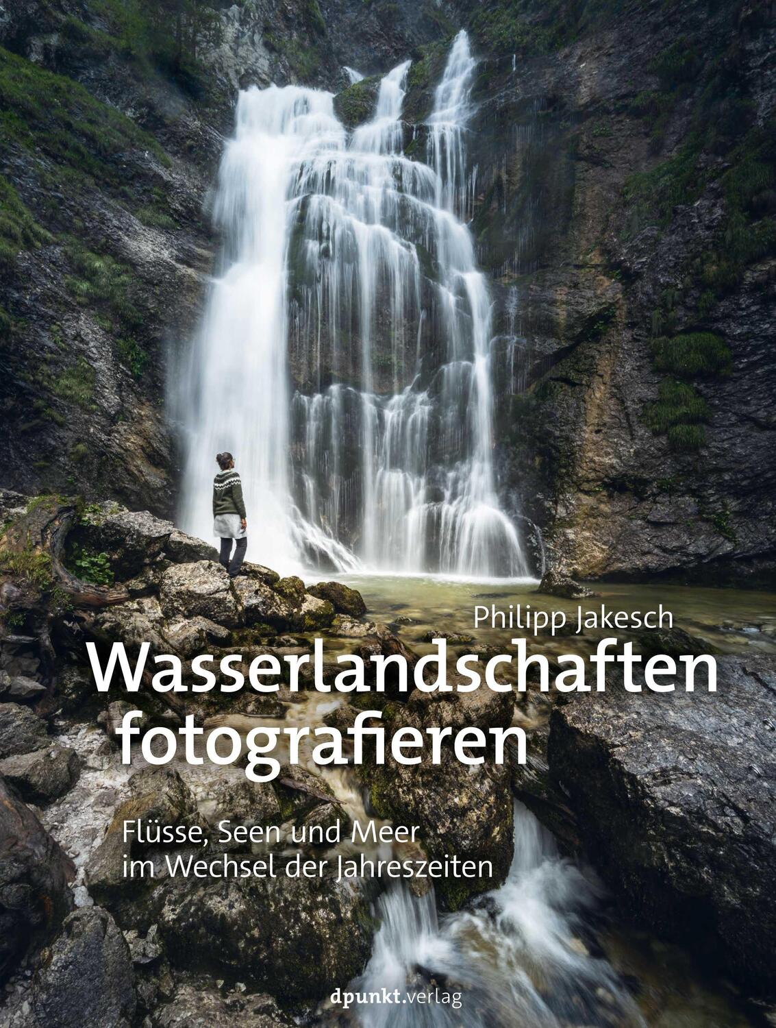 Cover: 9783864909283 | Wasserlandschaften fotografieren | Philipp Jakesch | Buch | Deutsch