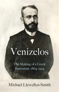 Cover: 9781787381421 | Venizelos | The Making of a Greek Statesman 1864-1914 | Buch | 2021