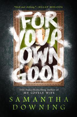 Cover: 9780593100974 | For Your Own Good | Samantha Downing | Buch | Englisch