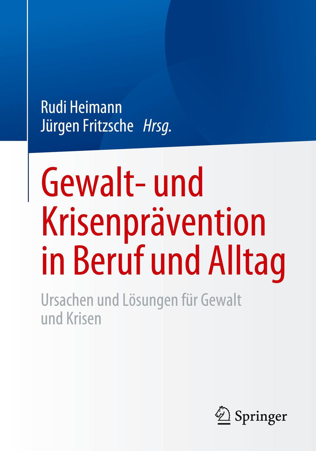 Cover: 9783658333744 | Gewalt- und Krisenprävention in Beruf und Alltag | Heimann (u. a.)