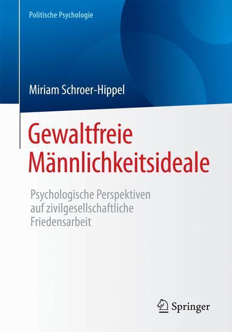 Cover: 9783658129972 | Gewaltfreie Männlichkeitsideale | Miriam Schroer-Hippel | Taschenbuch