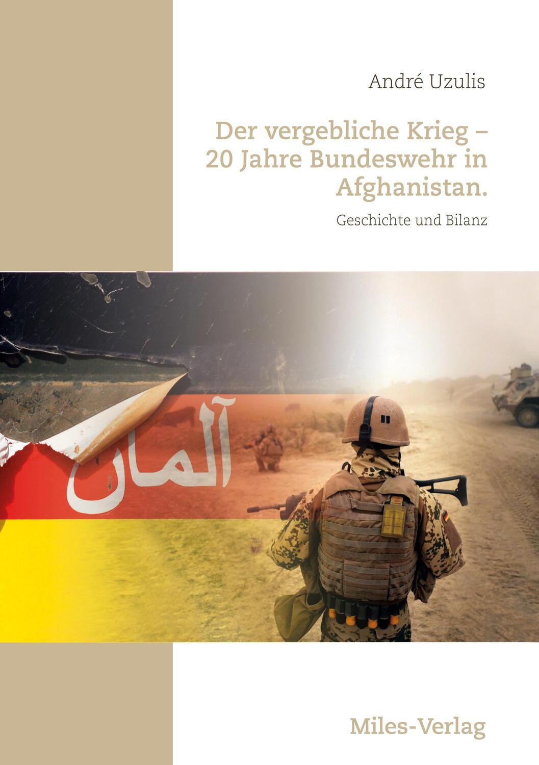 Cover: 9783967760385 | Der vergebliche Krieg - 20 Jahre Bundeswehr in Afghanistan. | Uzulis