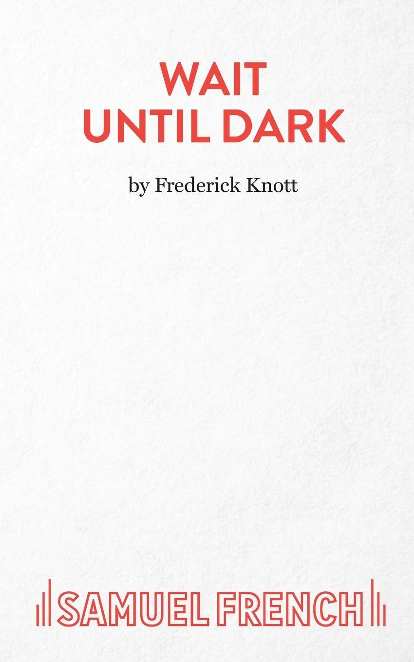 Cover: 9780573010507 | Wait Until Dark | Frederick Knott | Taschenbuch | Paperback | Englisch