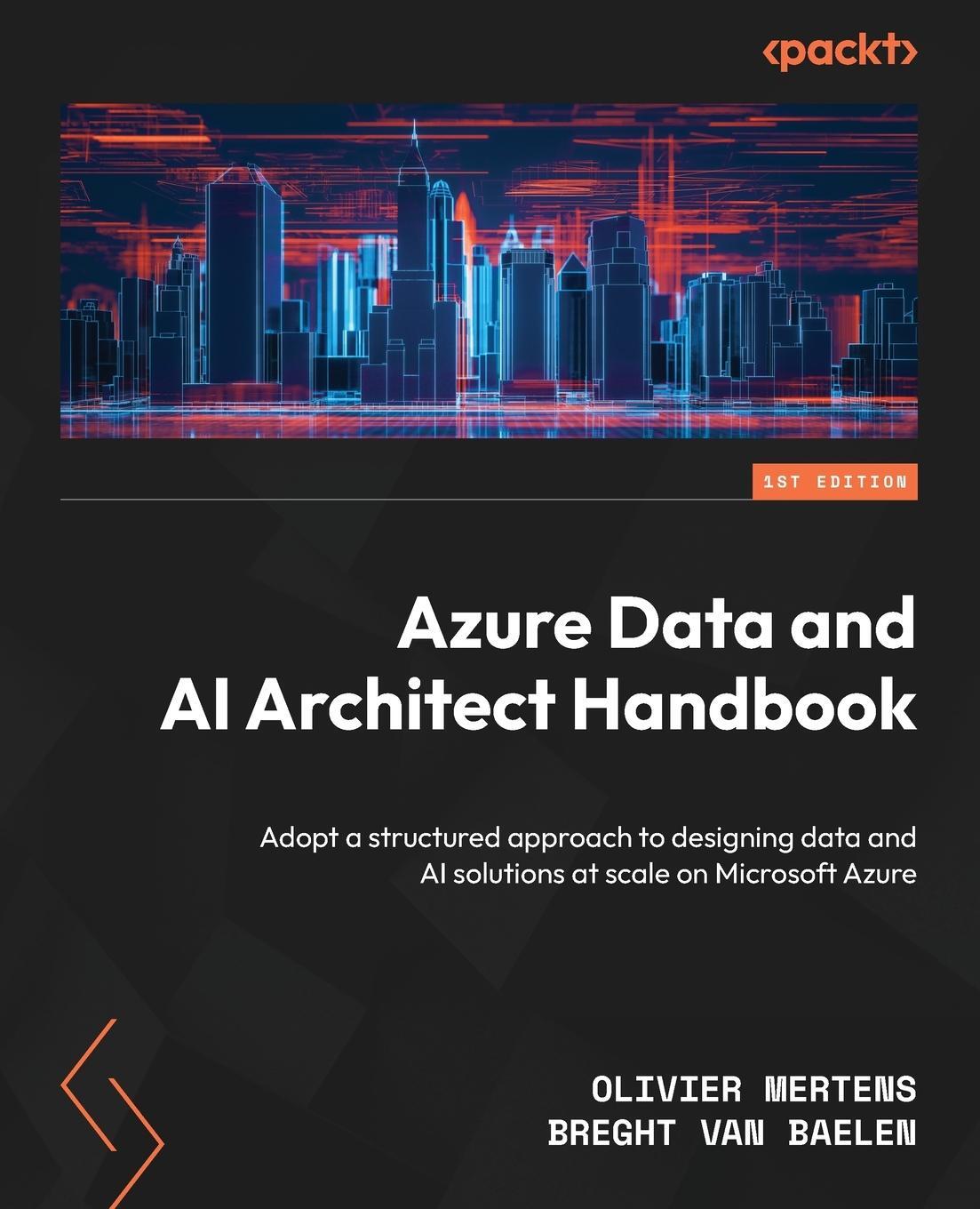 Cover: 9781803234861 | Azure Data and AI Architect Handbook | Olivier Mertens (u. a.) | Buch