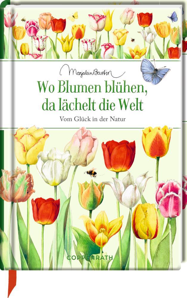 Cover: 9783649641711 | Wo Blumen blühen, da lächelt die Welt | Vom Glück in der Natur | Buch