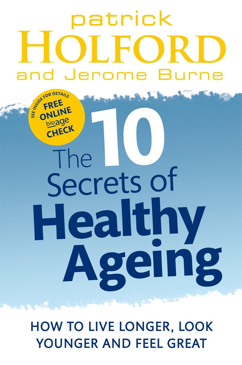 Cover: 9780749956547 | The 10 Secrets Of Healthy Ageing | Jerome Burne (u. a.) | Taschenbuch