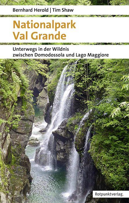 Cover: 9783858698841 | Nationalpark Val Grande | Bernhard Herold (u. a.) | Taschenbuch | 2020
