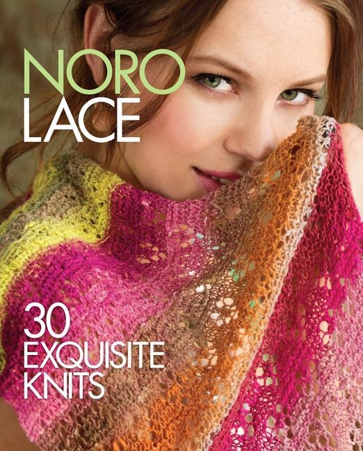 Cover: 9781936096855 | Noro Lace | 30 Exquisite Knits | Sixth&amp;Spring Books | Buch | 2015