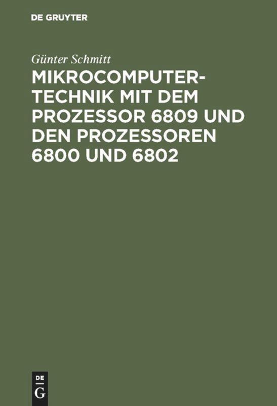 Cover: 9783486231038 | Mikrocomputertechnik mit dem Prozessor 6809 und den Prozessoren...