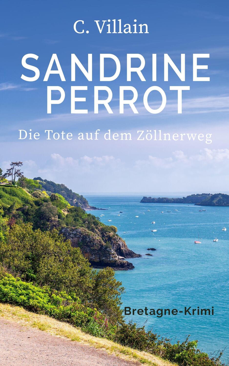 Cover: 9783966989633 | Sandrine Perrot | Die Tote auf dem Zöllnerweg | Christophe Villain