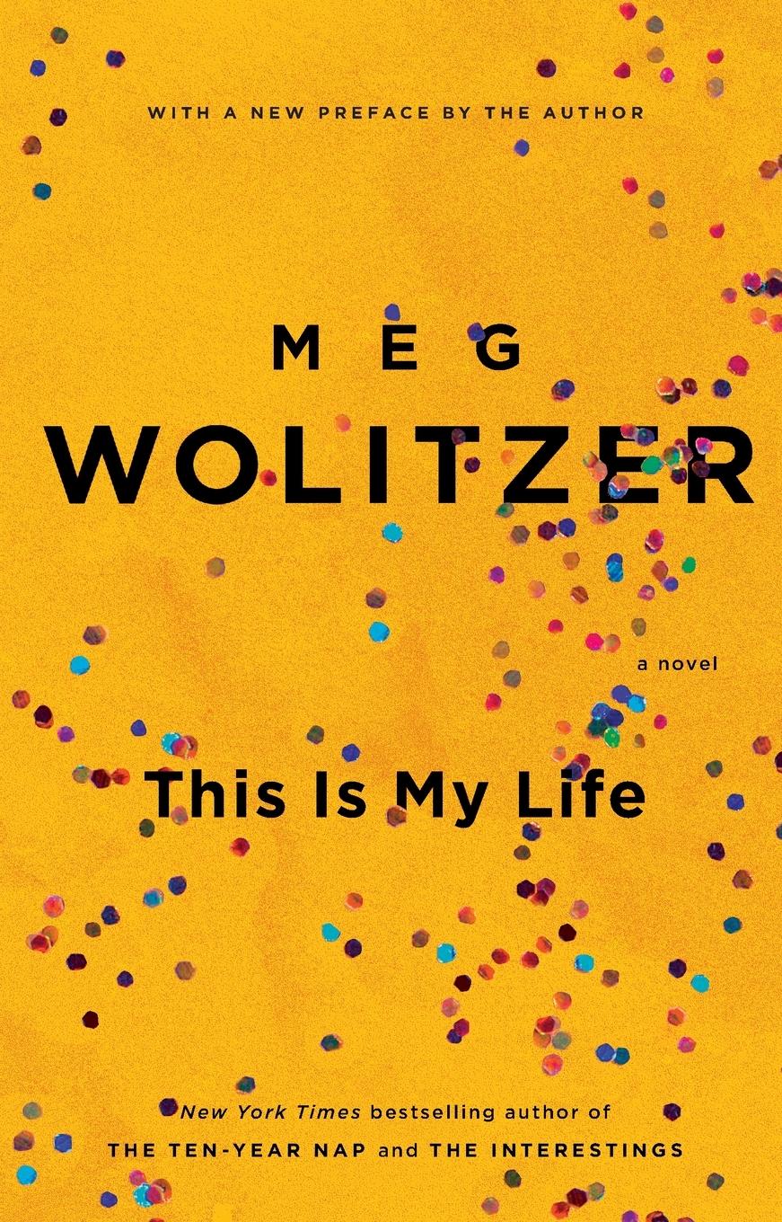 Cover: 9781594633140 | This Is My Life | Meg Wolitzer | Taschenbuch | Englisch | 2014