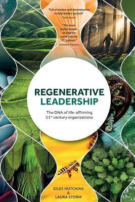 Cover: 9781783241194 | Regenerative Leadership: The DNA of life-affirming 21st century...