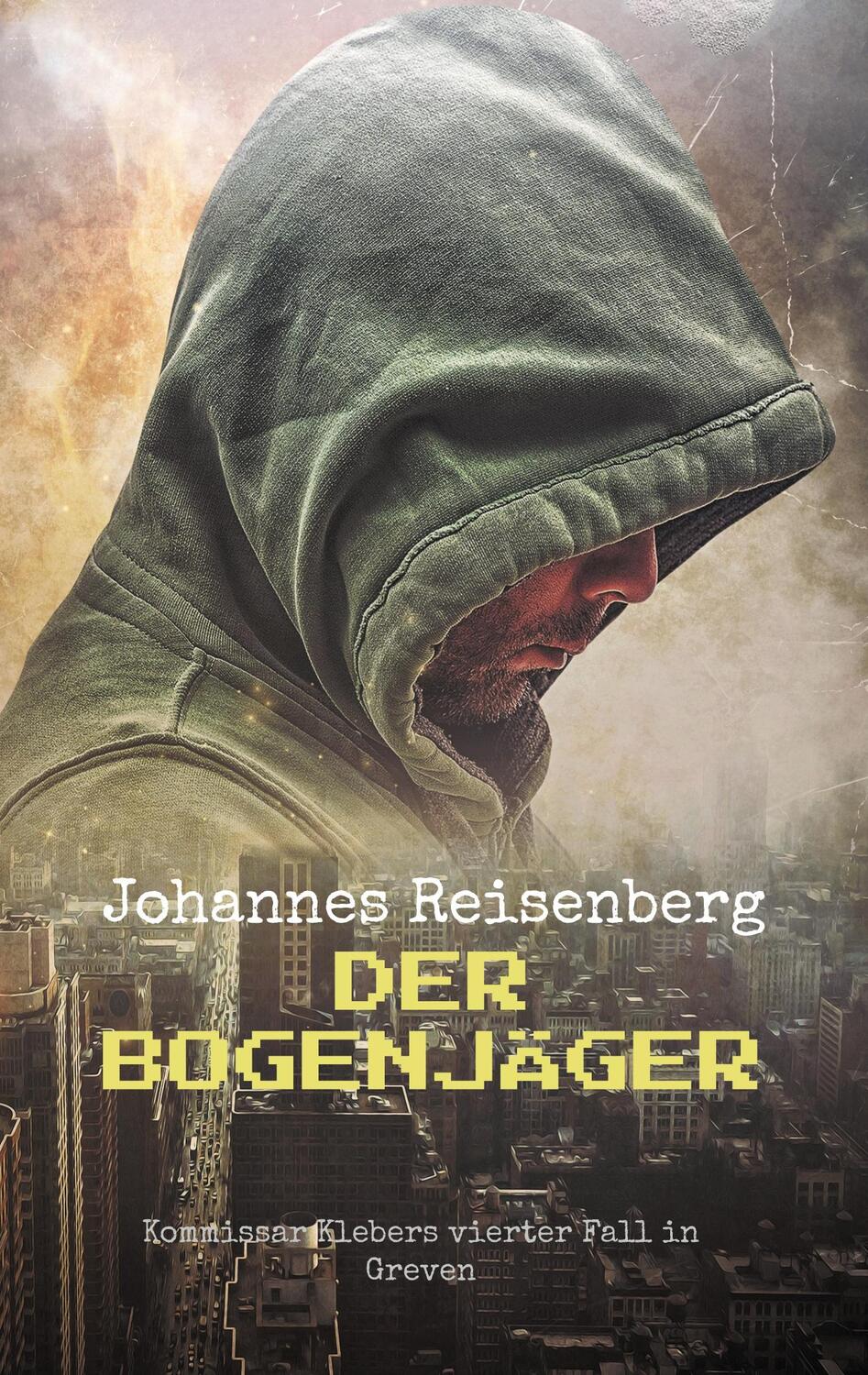Cover: 9783757854591 | Der Bogenjäger | Kommissar Klebers vierter Fall in Greven | Reisenberg