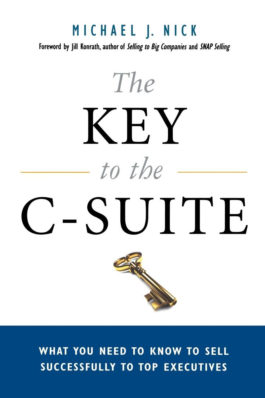 Cover: 9780814438947 | The Key to the C-Suite | Michael J. Nick | Taschenbuch | Paperback