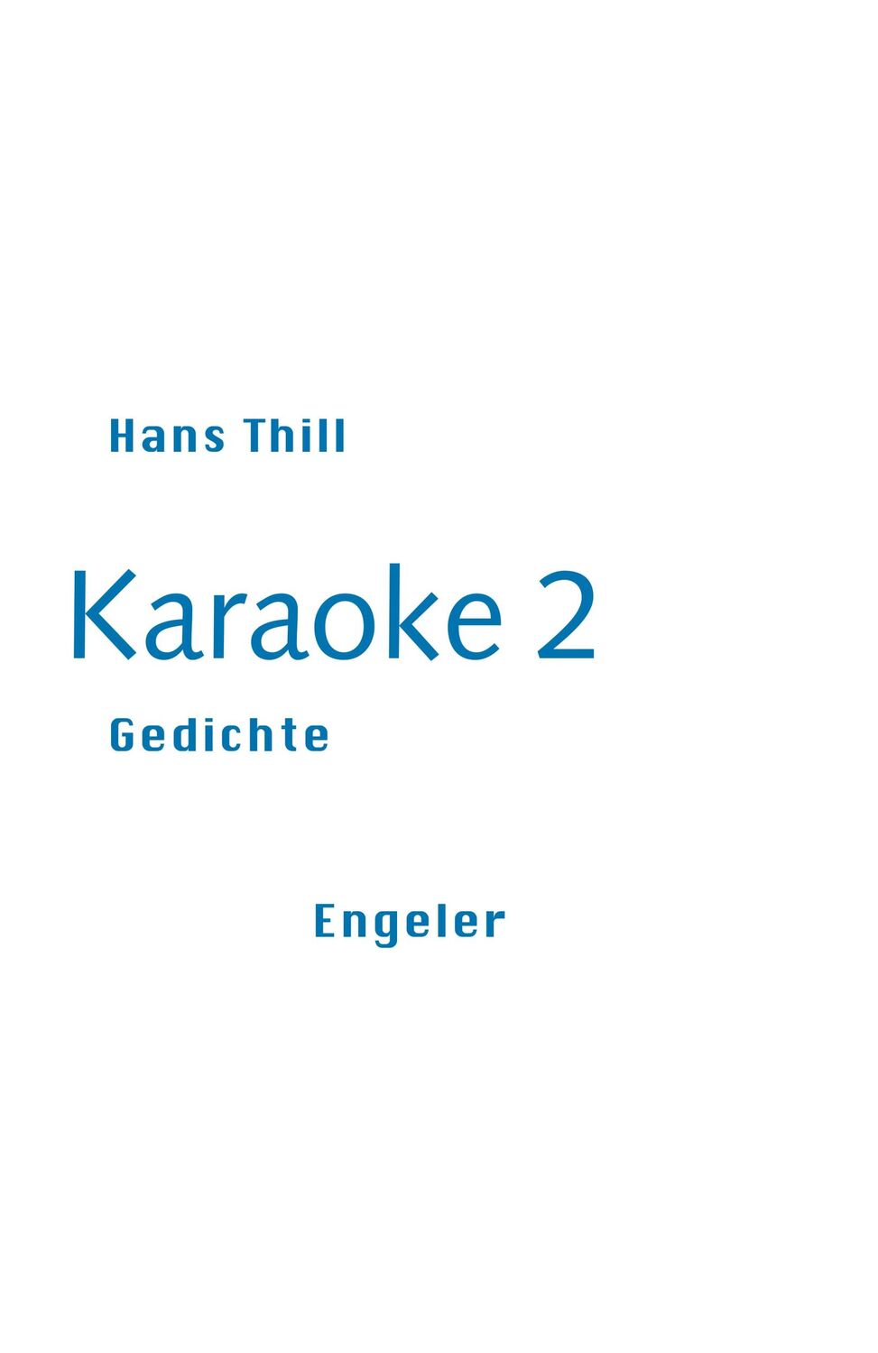 Cover: 9783907369036 | Karaoke 2 | Gedichte | Hans Thill | Taschenbuch | Neue Sammlung | 2024