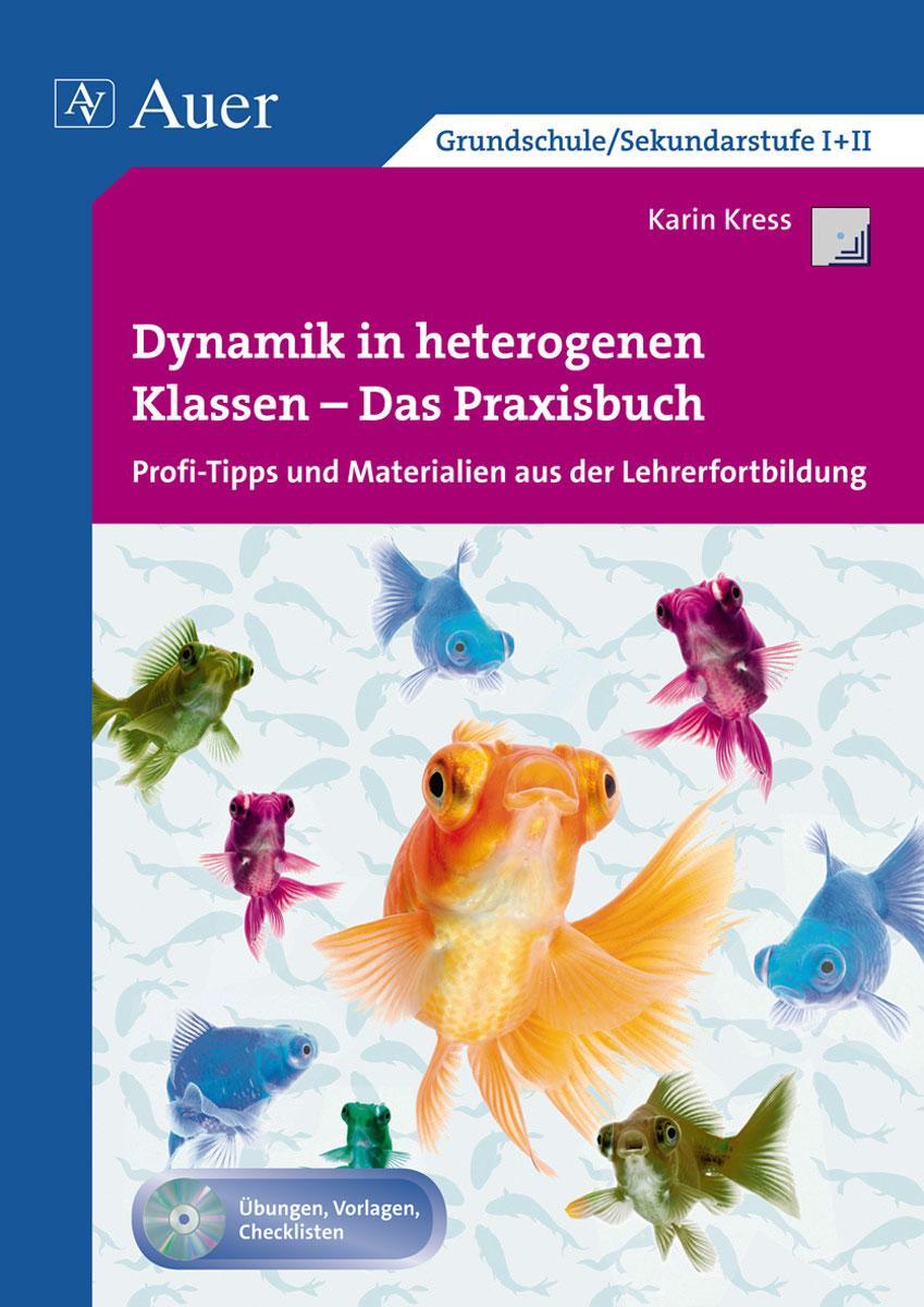 Cover: 9783403068457 | Dynamik in heterogenen Klassen - Das Praxisbuch | Karin Kress (u. a.)
