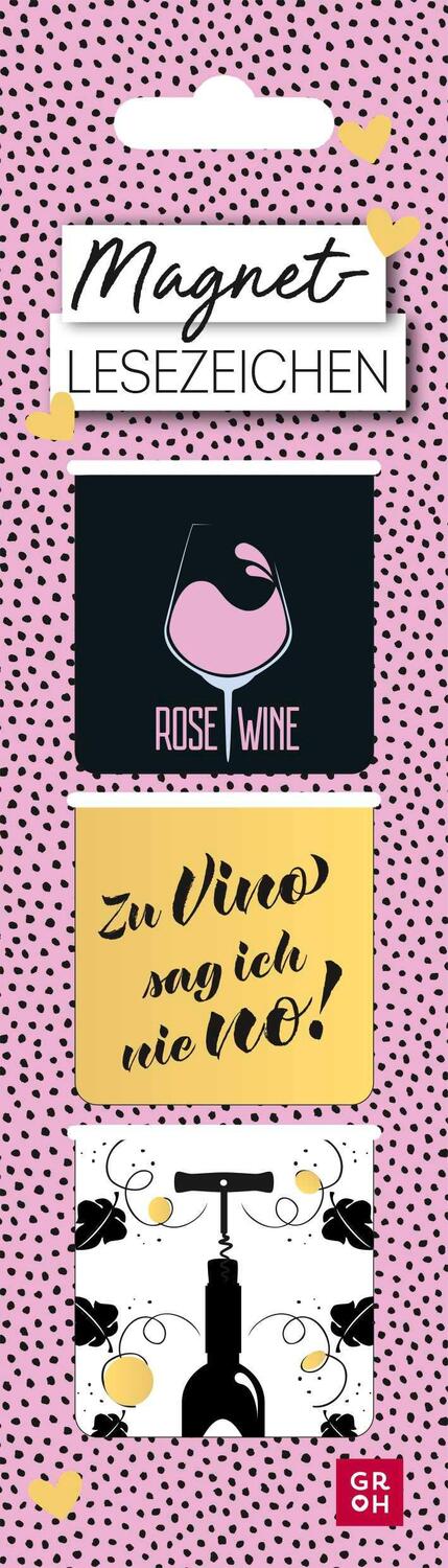 Cover: 4036442011355 | Magnetlesezeichen "Zu Vino sag ich nie no!" | Groh Verlag | 3 S.