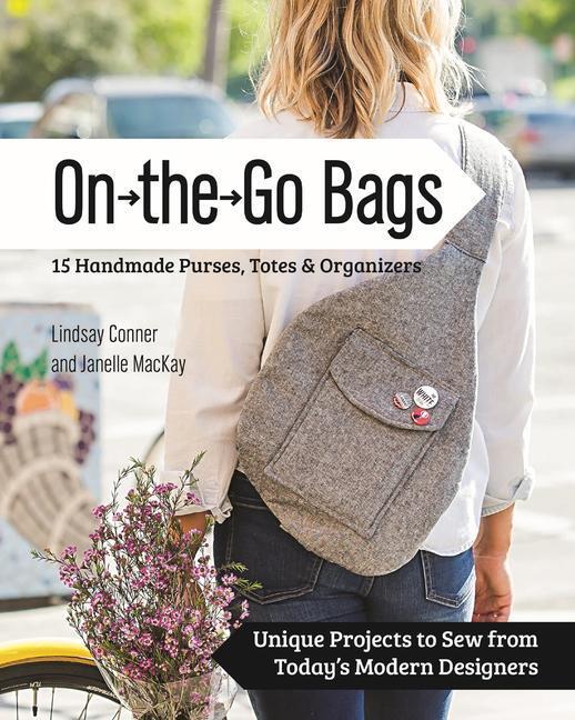 Cover: 9781617451300 | On-the-Go-Bags | 15 Handmade Purses, Totes and Organizers | Buch
