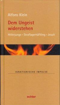 Cover: 9783429036317 | Dem Ungeist widerstehen | Alfons Klein | Buch | 92 S. | Deutsch | 2013