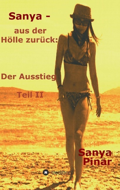 Cover: 9783732302772 | Sanya - aus der Hölle zurück | Der Ausstieg Teil II | Sanya Pinar