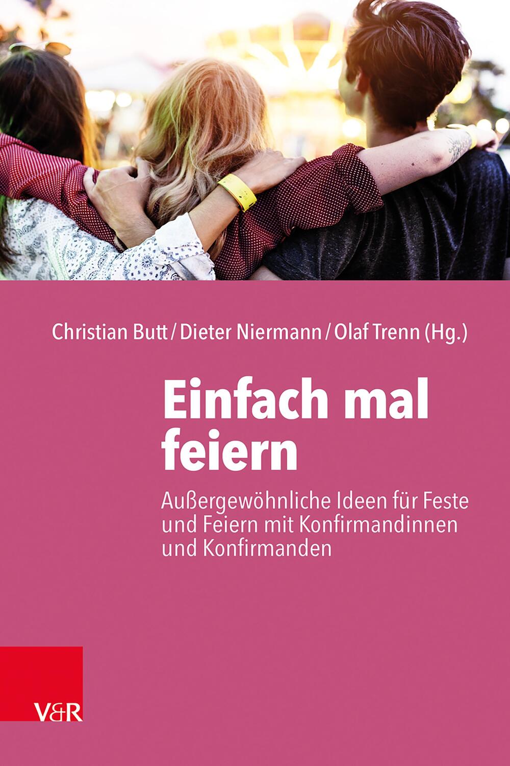 Cover: 9783525620182 | Einfach mal feiern | Christian Butt (u. a.) | Taschenbuch | 206 S.