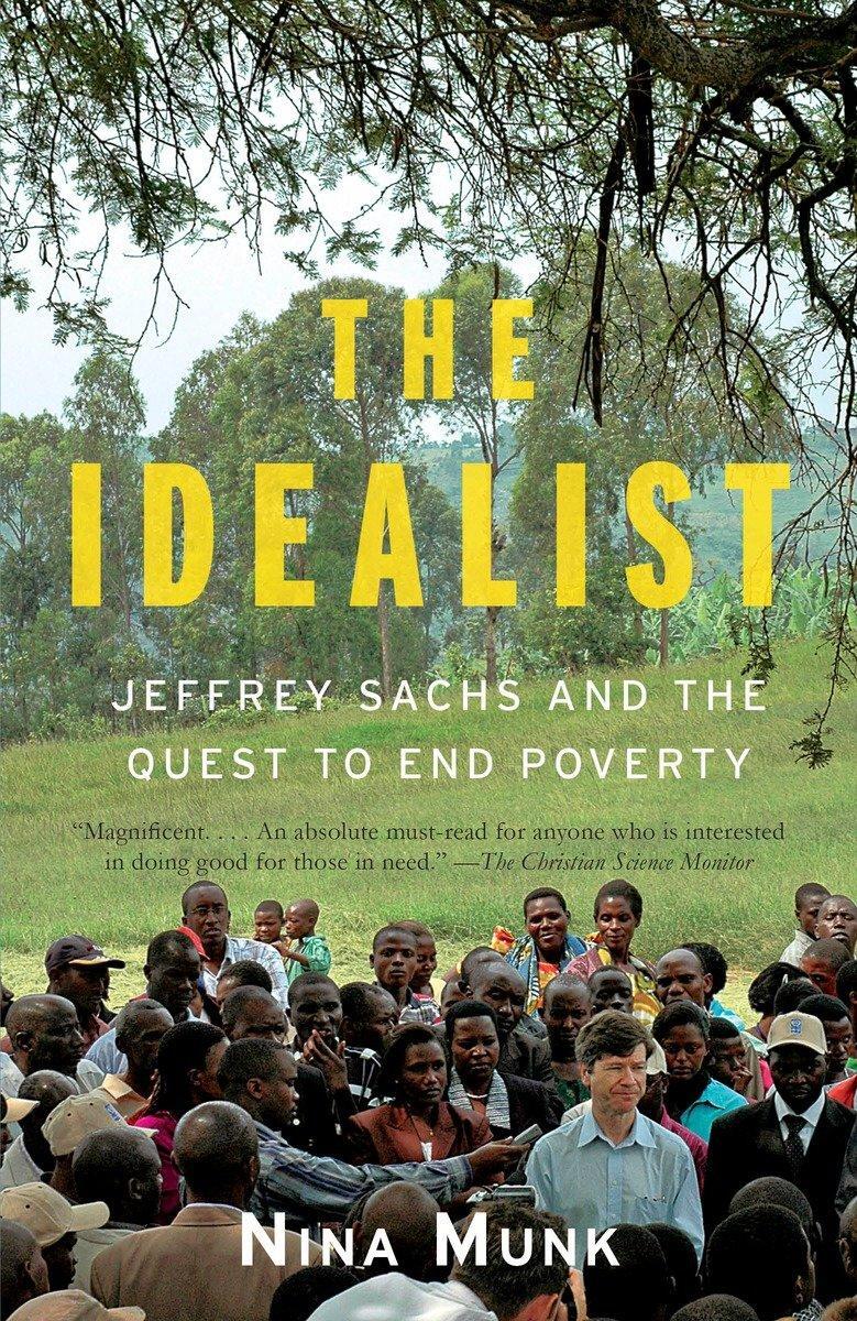 Cover: 9780767929424 | The Idealist | Jeffrey Sachs and the Quest to End Poverty | Nina Munk